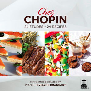 Chez Chopin: 24 Etudes24 Recipes , Evelyne Brancart