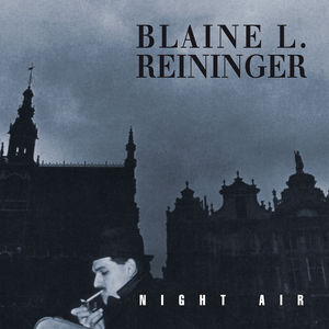 Night Air , Blaine L Reininger