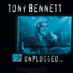 MTV Unplugged , Tony Bennett