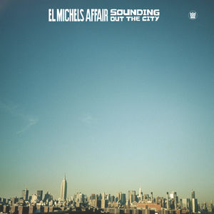 Sounding Out In The City , El Michels Affair