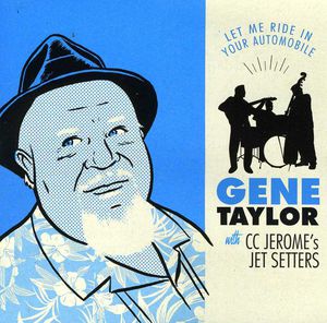 Let Me Ride in Your Automobile , Gene Taylor
