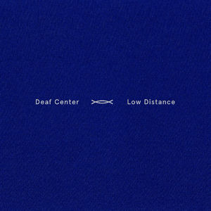 Low Distance , Deaf Center