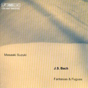 Fantasias & Fugues , J.S. Bach