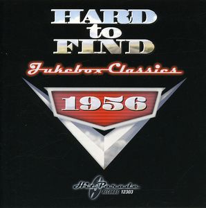 Hard To Find Jukebox Classics 1956 , Various Artists