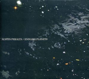 Endless Planets , Austin Peralta