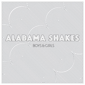 Boys and Girls , Alabama Shakes