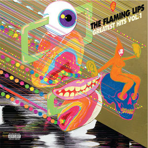 The Flaming Lips Greatest Hits 1 , The Flaming Lips