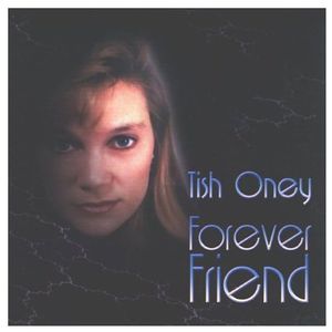 Forever Friend , Tish Oney