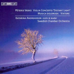 Violin Concerto: Distant Light / Musica Dolorosa , Katarina Andreasson