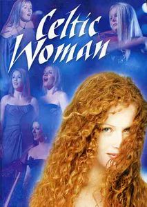 Celtic Woman , Celtic Woman