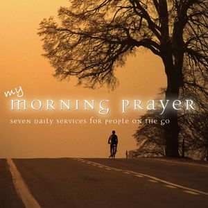 My Morning Prayer: Seven Daily Services for People , Various Artists