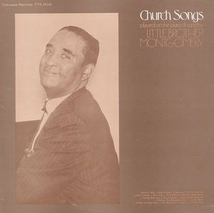 Church Songs: Sung & Played on the Piano By Little , Little Brother Montgomery