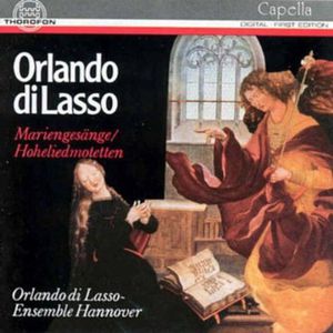 Mariengesange & Hoheliedmotetten , Orlando di Lasso Ensemble