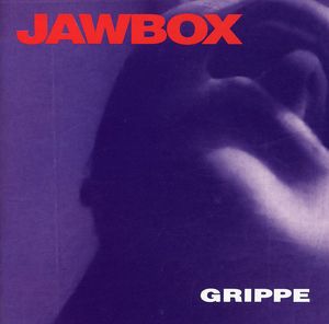 Grippe , Jawbox