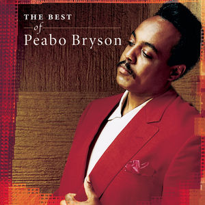 The Best Of , Peabo Bryson
