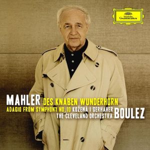 Des Knaben Wunderhorn / Adagio from Symphony No 1 , Pierre Boulez