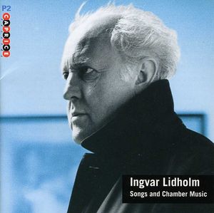 Songs & Chamber Music , Ingvar Lidholm