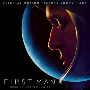 First Man (Original Motion Picture Soundtrack) , Justin Hurwitz