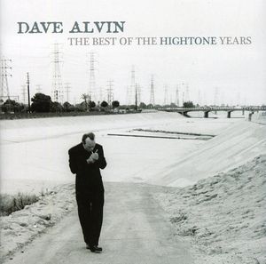 The Best Of The Hightone Years , Dave Alvin