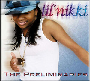Preliminaries , Lil Nikki
