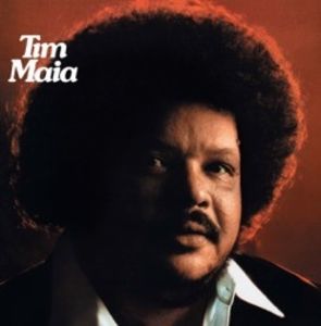 Tim Maia , Tim Maia