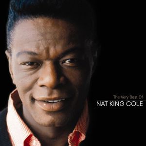 The Very Best Of Nat King Cole , Nat King Cole