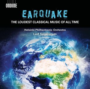 Earthquake - The Loudest Classical Music of All Time , Various Artists