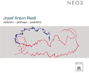 Vielleicht / Perhaps / Peut Etre , Josef Anton Riedl
