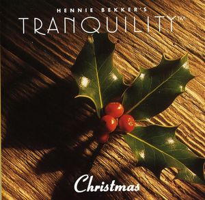 Hennie Bekker's Tranquility - Christmas , Hennie Bekker