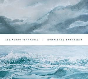 Rompiendo Fronteras , Alejandro Fernandez