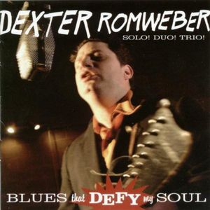 Blues That Defy My Soul , Dexter Romweber