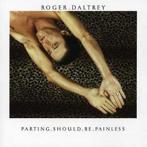 Parting Should Be Painless , Roger Daltrey