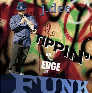 Tippin on the Edge of Funk , J. Dee