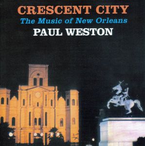 Cresent City: Music of New Orleans , Paul Weston