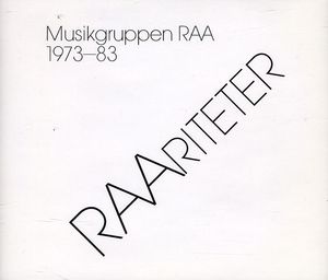Raariteter , Musikgruppen RAA