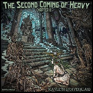 Chapter Vi: Kayleth & Favequaid , Second Coming Of Heavy