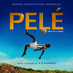 Pelé: Birth of a Legend (Original Motion Picture Soundtrack) 
