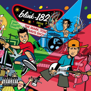 The Mark, Tom, And Travis Show [Explicit Content] , Blink 182