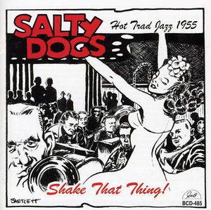 Shake That Thing! , The Salty Dogs