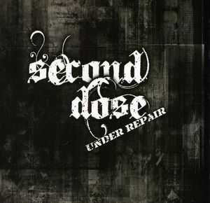Under Repair , Second Dose