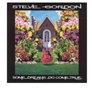Some Dreams Do Come True , Steve Gordon