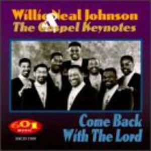 Come Back with the Lord , Willie Neal Johnson