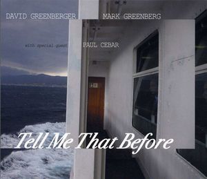 Tell Me That Before , David Greenberger