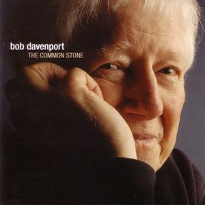 The Common Stone , Bob Davenport