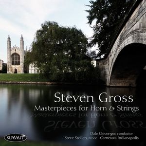 Masterpieces for Horn & Strings , Steven Gross