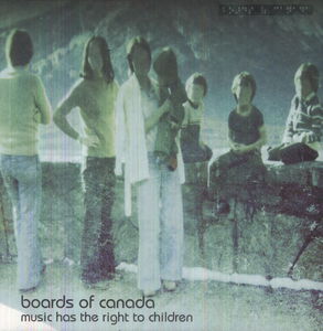 Music Has the Right to Children , Boards of Canada