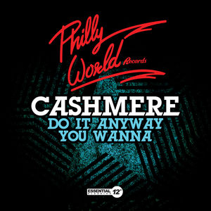 Do It Anyway You Wanna , Cashmere