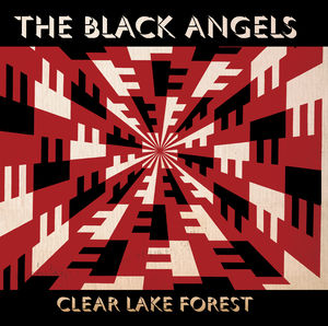 Clear Lake Forest , The Black Angels