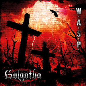 Golgotha , W.A.S.P.