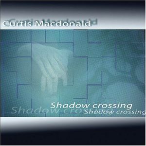Shadow Crossing , Curtis Macdonald